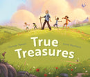 True Treasures – A story of wonder and faith–based wisdom