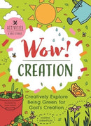 Wow! Creation : Creatively Explore Being Green for God's Creation-9781781284667