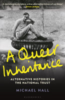 A Queer Inheritance : Alternative Histories in the National Trust-9781781301142