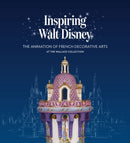 Inspiring Walt Disney : The Animation of French Decorative Arts at the Wallace Collection-9781781301180