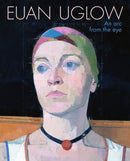 Euan Uglow : An Arc from the Eye-9781781301388