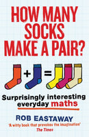 How Many Socks Make a Pair? : Surprisingly Interesting Everyday Maths-9781781313244