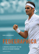 Fedegraphica: A Graphic Biography of the Genius of Roger Federer : Updated edition-9781781317587