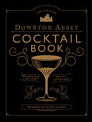 The Official Downton Abbey Cocktail Book