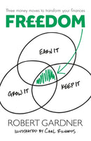 Freedom : Earn It, Keep It, Grow It-9781781336946