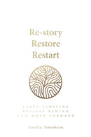 Re-story, Restore, Restart