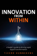 Innovation From Within : A leaders' guide to driving RAPID digital transformation-9781781338223