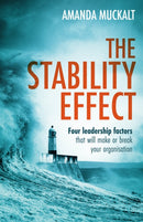 The Stability Effect : Four leadership factors that will make or break your organisation-9781781338254