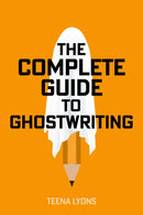 The Complete Guide to Ghostwriting-9781781338315