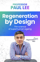 Regeneration by Design : The science of superhuman ageing-9781781338575