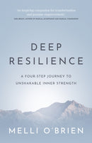 Deep Resilience : A four-step journey to unshakable inner strength-9781781338827