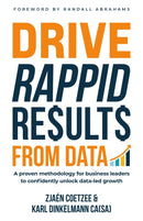Drive RAPPID Results from Data : A proven methodology for business leaders to confidently unlock data-led growth-9781781338957