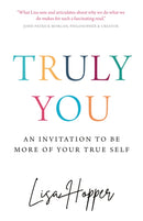 Truly You : An invitation to be more of your true self-9781781338988