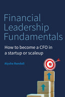 Financial Leadership Fundamentals : How to become a CFO in a startup or scaleup-9781781339138