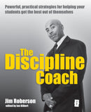 The Discipline Coach : If you're thinking discipline is keeping them in check, sorting them out, showing them what's good for them, because it's for their own good, because it's what the youth of toda-9781781350058
