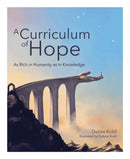 A Curriculum of Hope : As rich in humanity as in knowledge-9781781353424