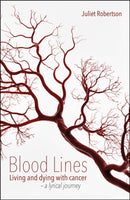 Blood Lines : Living and dying with cancer - a lyrical journey-9781781354322