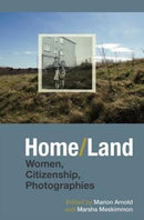 Home/Land : Women, Citizenship, Photographies-9781781382806