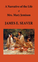 A Narrative of the Life of Mrs. Mary Jemison-9781781392614