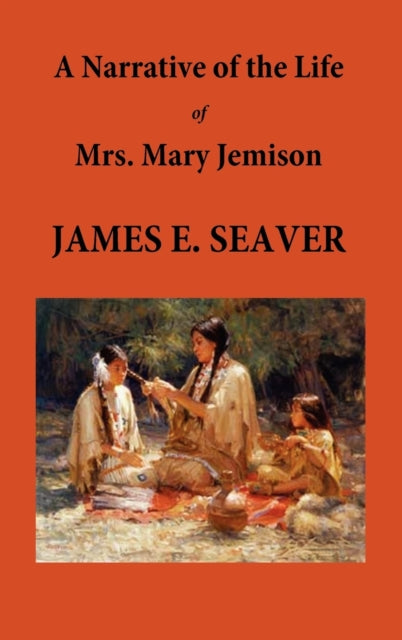 A Narrative of the Life of Mrs. Mary Jemison-9781781392614