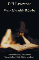 Four Notable Works : Sons and Lovers, The Rainbow, Women in Love and Lady Chatterley's Lover-9781781394038