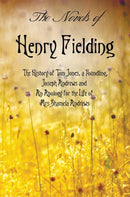 The Novels of Henry Fielding Including : 'the History of Tom Jones, a Foundling', 'joseph Andrews' and 'an Apology for the Life of Mrs Shamela Andrews'-9781781394755