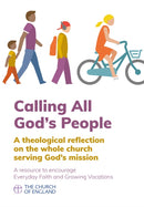 Calling All God's People : A theological reflection on the whole church serving God's mission-9781781401637