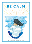 Be Calm : Be Your Best Self Every Day-9781781453865