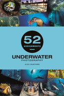 52 Assignments: Underwater Photography-9781781454893