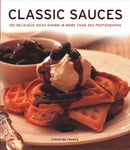 Classic Sauces : 150 delicious ideas shown in more than 300 photographs-9781781460122