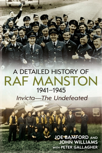 A Detailed History of RAF Manston 1941-1945-9781781550960