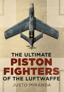 Ultimate Piston Fighters of the Luftwaffe-9781781552490