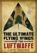 Ultimate Flying Wings of the Luftwaffe-9781781553725