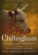 Chillingham: Its Cattle, Castle and Church-9781781555224