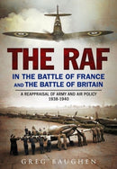 The RAF in the Battle of France and the Battle of Britain