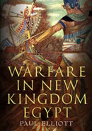 Warfare in New Kingdom Egypt-9781781555804
