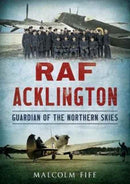 RAF Acklington : Guardian of the Northern Skies-9781781556221