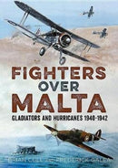 Fighters Over Malta : Gladiators and Hurricanes 1940-1942-9781781556634