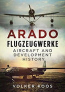 Arado Flugzeugwerke : Aircraft and Development History-9781781556719