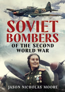 Soviet Bombers of the Second World War-9781781557167