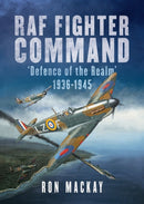 RAF Fighter Command : Defence of The Realm 1936-1945-9781781557273
