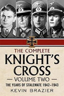 The Complete Knight's Cross : The Years of Stalemate 1942-1943-9781781557822
