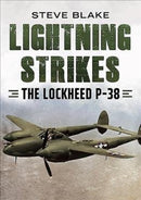 Lightning Strikes : The Lockheed P-38-9781781557884