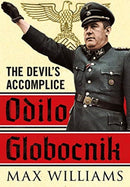 Odilo Globocnik : The Devil's Accomplice-9781781557952