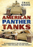 American Panther Tanks : An Examination of the Five Surviving Panzer V Tanks including the Rare Panther II-9781781558041