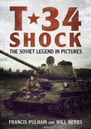 T-34 Shock : The Soviet Legend in Pictures-9781781558461