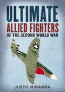 Ultimate Allied Fighters of the Second World War-9781781558881