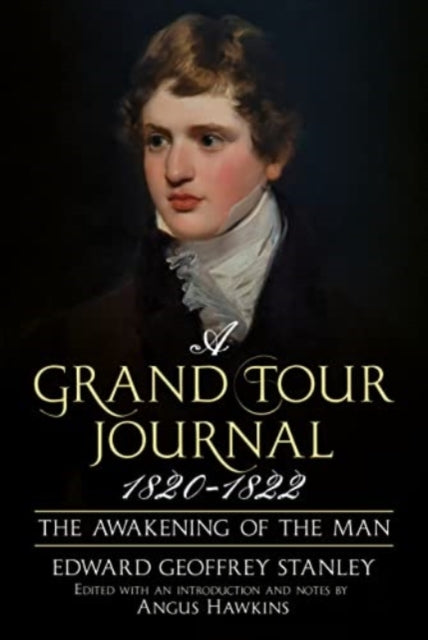 A Grand Tour Journal 1820-1822 : The Awakening of the Man-9781781558904