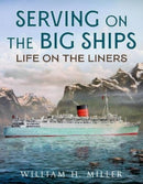 Serving on the Big Ships : Life on the Liners-9781781558973