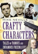 Crafty Characters : Tales of Famous and Infamous Freemasons-9781781559031